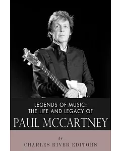 The Life and Legacy of Paul Mccartney