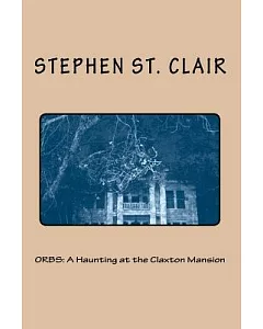 A Haunting at the Claxton Mansion