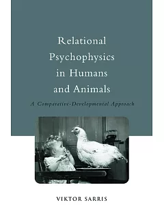 Relational Psychophysics in Humans And Animals: A Comparative-developmental Approach