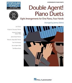 Double Agent! Piano Duets: Eight Arrangements for One Piano, Four Hands, Intermediate Piano Duets