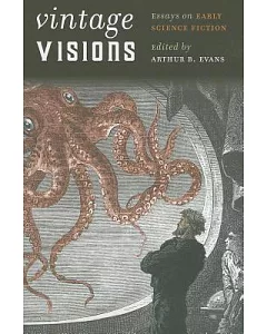 Vintage Visions: Essays on Early Science Fiction