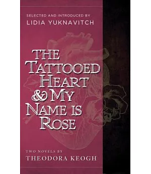 The Tattooed Heart & My Name Is Rose