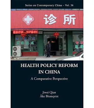 Health Policy Refom in China: A Comparative Perspective