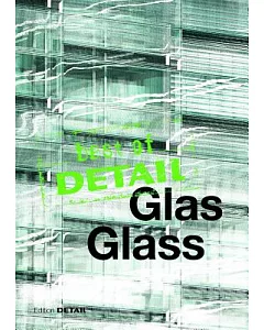 Glas / Glass: Transparenz Versus Transluzenz / Transparency Versus Translucence