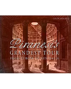 Piranesi’s Grandest Tour: From Europe to Australia