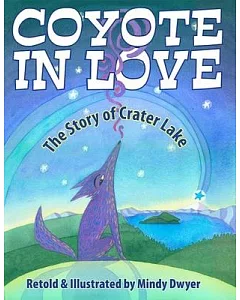 Coyote in Love: The Story of Crater Lake