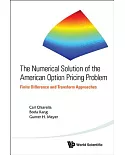 The Numerical Solution of the American Option Pricing Problem: Finite Difference and Transform Approaches