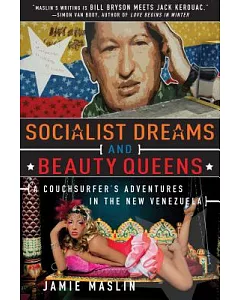 Socialist Dreams and Beauty Queens: A Couchsurfer’s Adventures in the New Venezuela