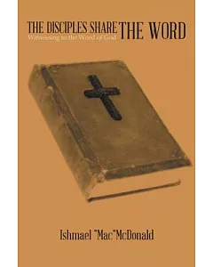The Disciples Share the Word: Witnessing to the Word of God