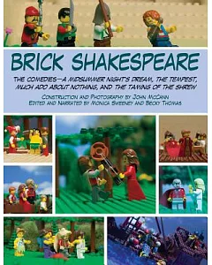 Brick Shakespeare: The Comedies - a Midsummer Night’s Dream, the Tempest, Much Ado About Nothing, and the Taming of the Shrew