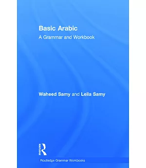 Basic Arabic: A Grammar and Workbook