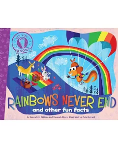 Rainbows Never End: And Other Fun Facts