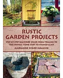 Rustic Garden Projects: Step-by-Step Backyard Decor from Trellises to Tree Swings, Stone Steps to Stained Glass