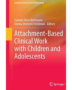 Attachment-Based Clinical Work With Children and Adolescents