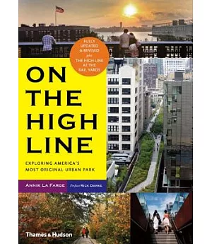 On the High Line: Exploring America’s Most Original Urban Park