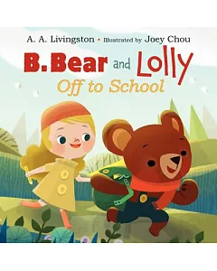 B. Bear and Lolly: Off to School