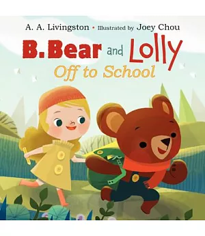 B. Bear and Lolly: Off to School