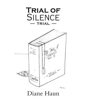 Trial of Silence: Part II Trial