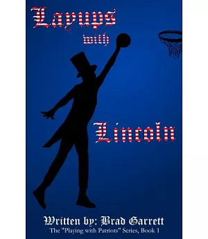 Layups With Lincoln
