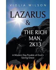 Lazarus and the Rich Man, 2k13