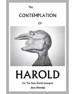 The Contemplation of Harold: For the New World Emergent