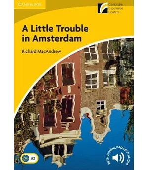 A Little Trouble in Amsterdam Level 2 Elementary/Lower-intermediate