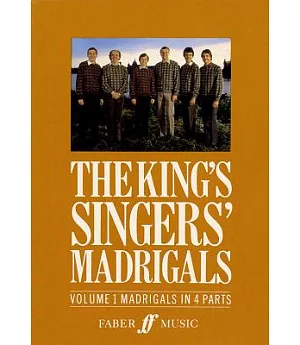 King’s Singers’ Madrigals: Madrigals in 4 Parts