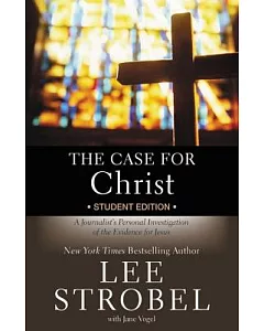 The Case for Christ: A Journalist’s Personal Investigation of the Evidence for Jesus