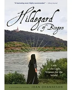 Hildegard of Bingen: Lady of the Light, Woman for the World