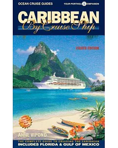 Caribbean By Cruise Ship: The Complete Guide To Cruising The Caribbean