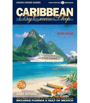 Caribbean By Cruise Ship: The Complete Guide To Cruising The Caribbean