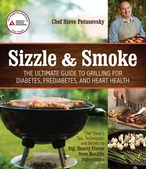 Sizzle & Smoke: The Ultimate Guide to Grilling for Diabetes, Prediabetes, and Heart Health