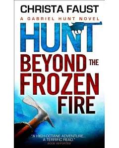 Hunt Beyond the Frozen Fire