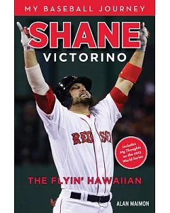 Shane Victorino: The Flyin’ Hawaiian