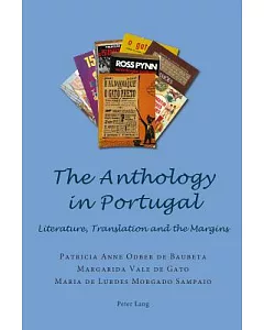 The Anthology in Portugal: Literature, Translation and the Margins