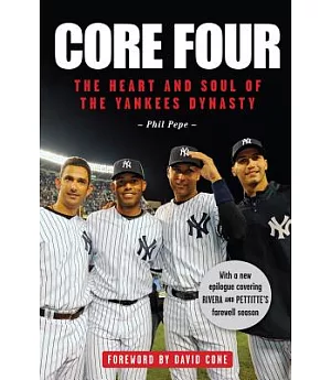 Core Four: The Heart and Soul of the Yankees Dynasty