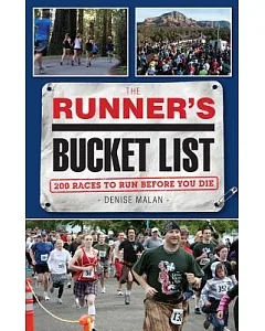 The Runner’s Bucket List: 200 Races to Run Before You Die