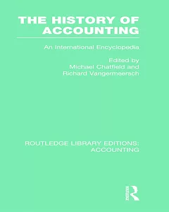 The History of Accounting: An International Encyclopedia