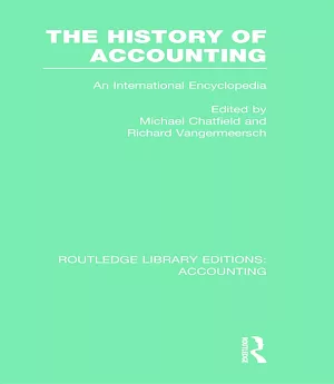 The History of Accounting: An International Encyclopedia