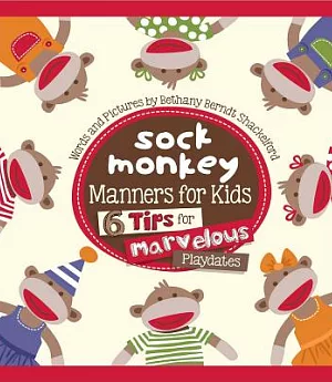 Sock Monkey Manners for Kids: 6 Tips for Marvelous Playdates