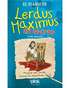 El diario de Lerdus Maximus enegipto / Diary of Dorkius Maximus in Egypt