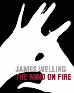 James Welling: The Mind on Fire