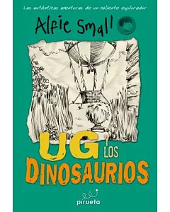 Ug y los dinosaurios / Ug and the Dinosaurs