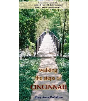 Walking the Steps of Cincinnati: A Guide to the Queen City’s Scenic & Historic Secrets