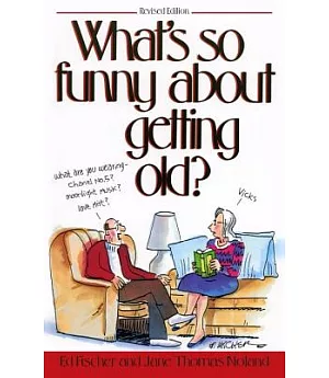 What’s So Funny About Getting Old?