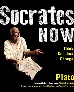 Socrates Now: Think.,Question, Change: Library Edition