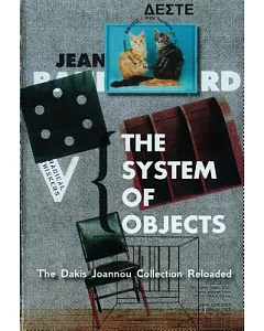 The System of Objects: The Dakis Joannou Collection Reloaded