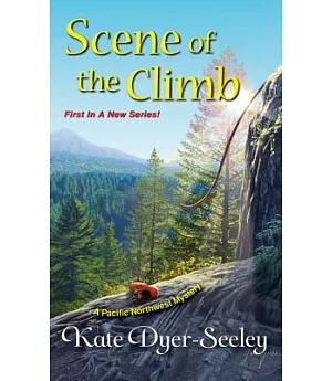 Scene of the Climb: A Pacific Northwest Mystery