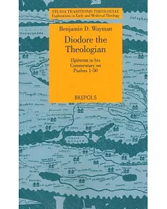 Diodore the Theologian: Pronoia in his Commentary of Psalms 1-50