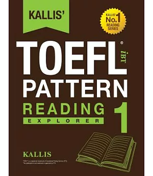 Kallis’ TOEFL iBT Pattern: Reading Explorer
